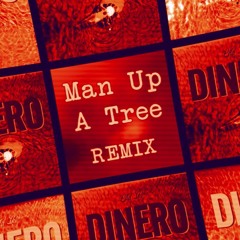 Lila Iké- Dinero (Man Up A Tree Remix) Master
