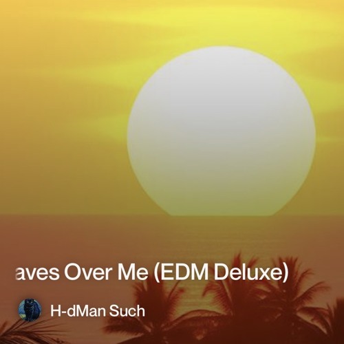 heatwaves-over-me-(edm-deluxe) 2.