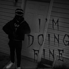 I'm doing fine