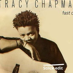 Tracy Chapman - Fast Car ( Stilck Bootleg)