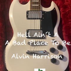 Hell Ain't A Bad Place To Be