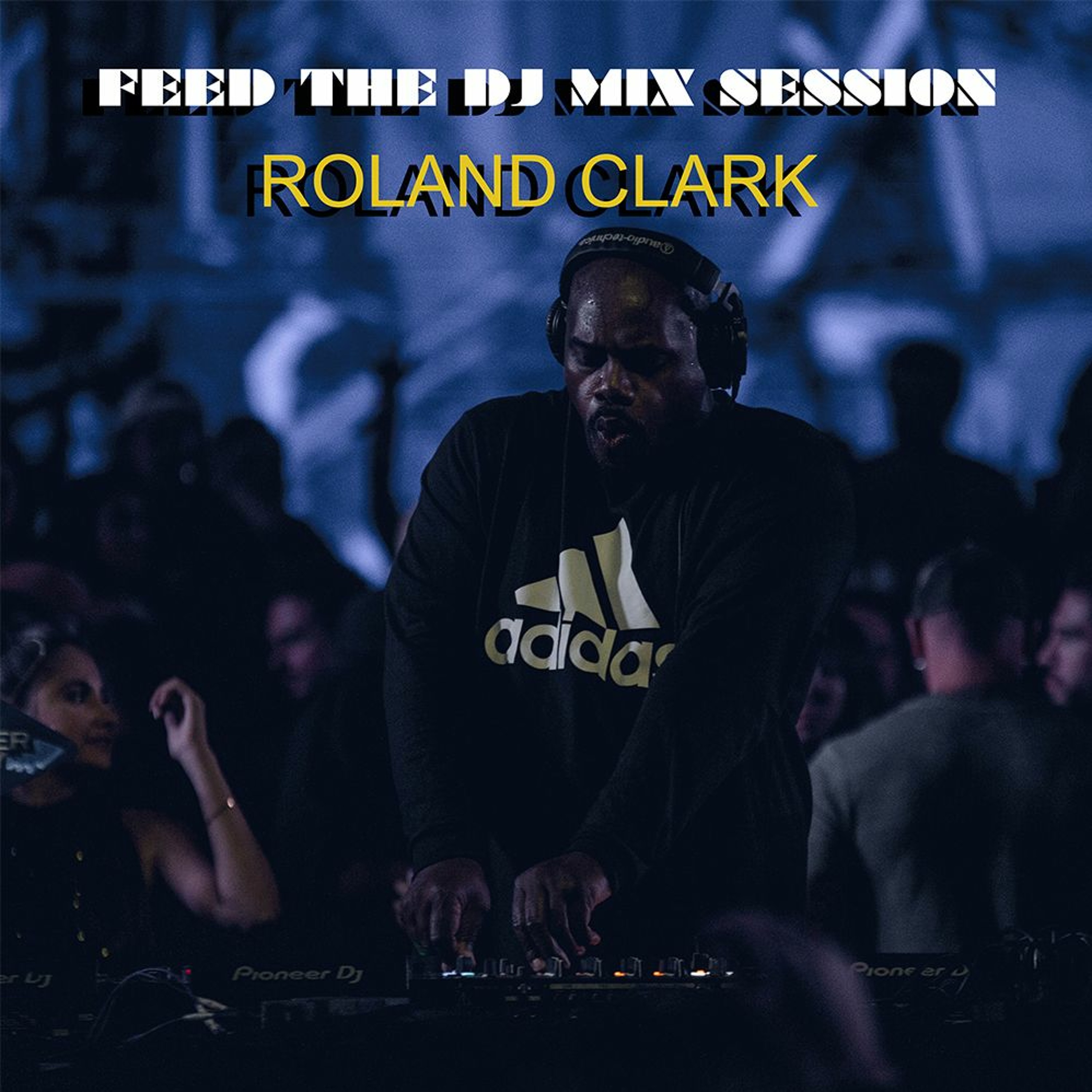 Roland Clark Pioneer DJ radio Show #5