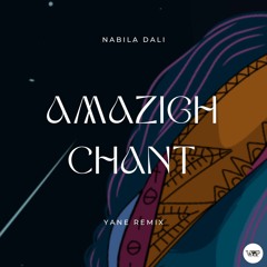 𝐏𝐑𝐄𝐌𝐈𝐄𝐑𝐄: Nabila Dali - Amazigh Chant (YANE Remix)