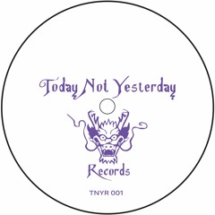 Today Not Yesterday Records 001