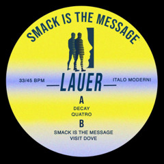 PREMIERE : Lauer - Smack Is The Message