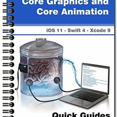 [PDF] Read Core Graphics and Core Animation: Quick Guides for Masterminds by  J.D Gauchat