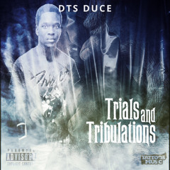 Trials & Tribulations