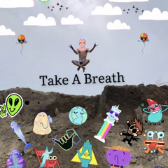 Take A Breath