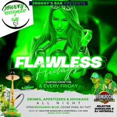 FLAWLESS FRIDAY'S IN JOHNNY'S BAR -SelecTor Quiksilver x Rising Rock Sound