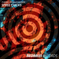 P1ayday, Reoralin Division - Spree Chicks