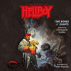 [View] PDF ☑️ Hellboy: The Bones of Giants by  Christopher Golden &  Wayne Mitchell P