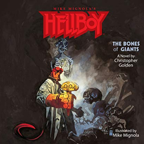 [View] PDF ☑️ Hellboy: The Bones of Giants by  Christopher Golden &  Wayne Mitchell P