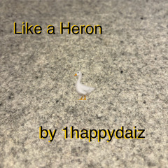 Like A Heron read by 1happydaiz