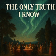 The Only Truth I know  - DJ Pone