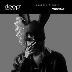 Suad H & Alexiye - Movement (Original Mix) DHN117
