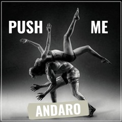 Andaro - Push Me