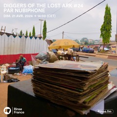 Nubiphone - Diggers Of The Lost Ark - Episode #24 (monthly show on Rinse FM, 21 of April 2024)
