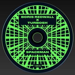 Premiere: Boris Redwall & Turbosh - Spaceman [TRBSH-06]