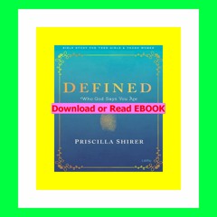 Read [ebook] [pdf] Defined - Teen Girls' Bible Study Book Who God Says You Are (Bible Study for Tee