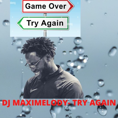 DJ MAXIMELODY- TRY AGAIN