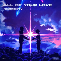 All of Your Love