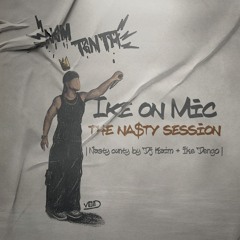 THE NA$TY SESSION - Ike Dengo + DJ Kaim On Beat