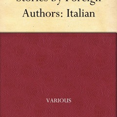 [PDF]⚡   EBOOK ⭐ Stories by Foreign Authors: Italian epub