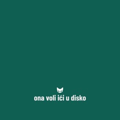 Ona voli ici u disko