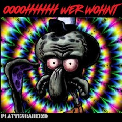 OOOOHHHH WER WOHNT (Krosse Krabbe Edit)