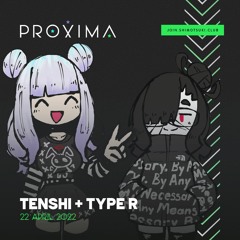 TENSHI B2B TYPE R @ PROXIMA