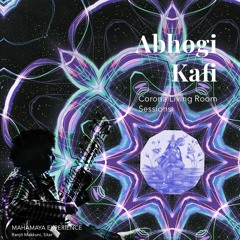 Abhogi Kafi, Ranjit Makkuni, Mahamaya Experience