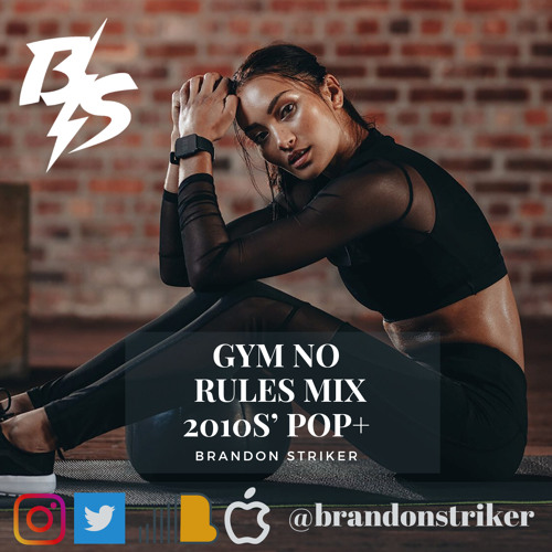 GYM NO RULES MIX | 2010S' POP PLUS | HIGH ENERGY
