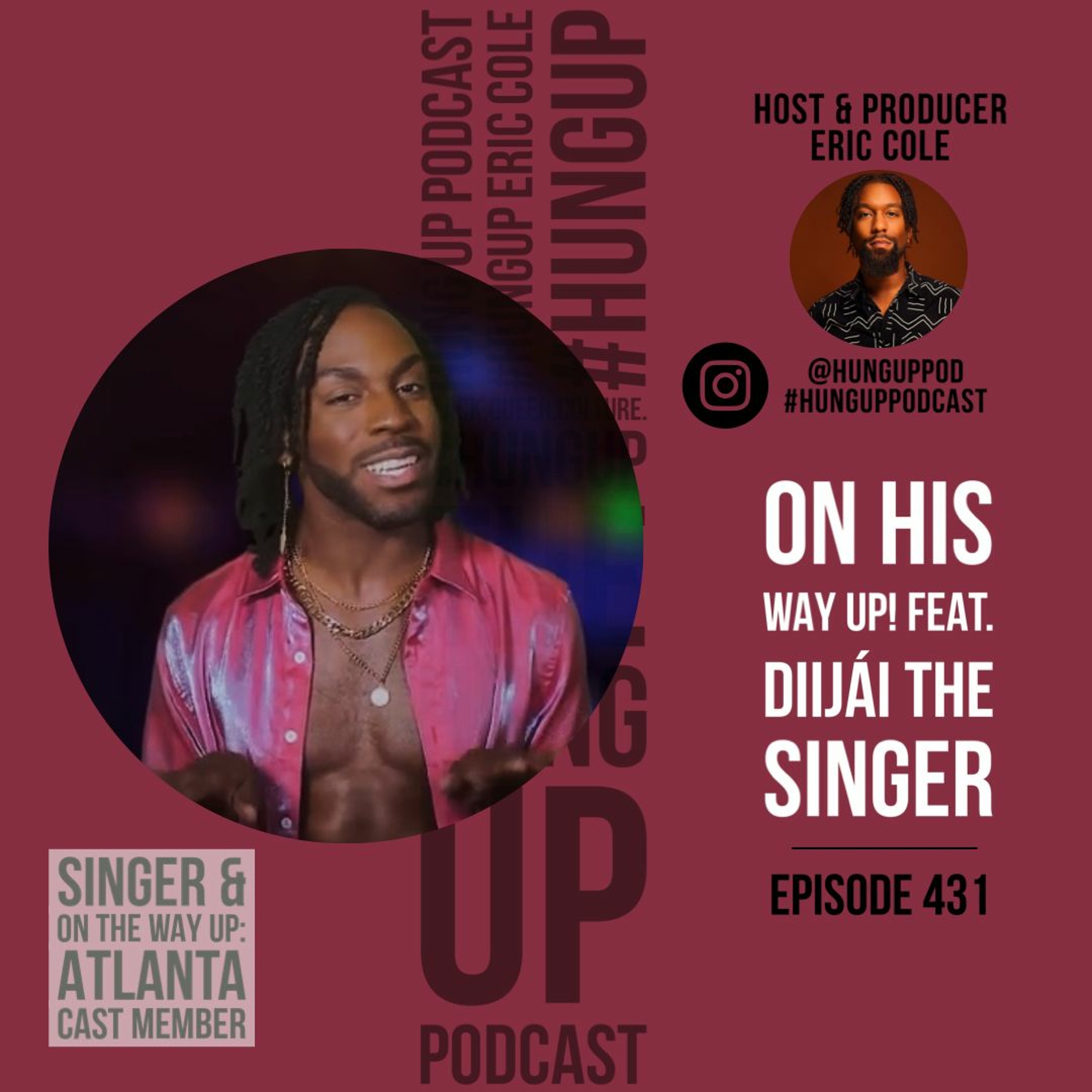 Episode 431: On His Way Up! Feat. DiiJai The Singer episode artwork