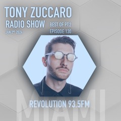 Tony Zuccaro Radio Show - EP 130 Best Of 2024 PT 2