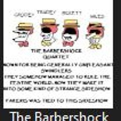 [R.V. Pine Reupload] The Barbershock Quartet