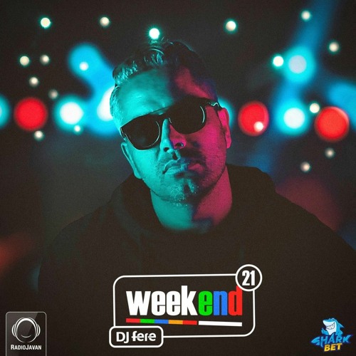 ریمیکس dj fere.weekend 21
