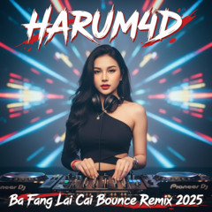 揽佬 – 八方来财 (Ba Fang Lai Cai) Bounce Remix 2025 | Harum4d EDM | DJ Bounce Remix