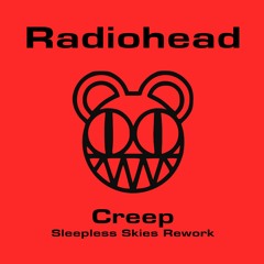 [FREE DL] Radiohead - Creep (Sleepless Skies Rework)