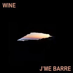 WINE - J'Me Barre