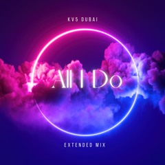 All I Do ( Extended Mix )