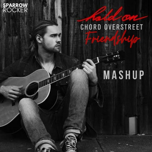 Stream Sparrow Rocker - Hold On & Friendship by SparrowRockerMusic ...