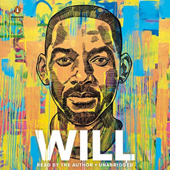 [View] PDF 📝 Will by  Will Smith,Mark Manson,Will Smith,Penguin Audio KINDLE PDF EBO