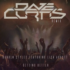 Darren Styles Featuring Lisa Abbott - Getting Better (Dave Curtis Remix)