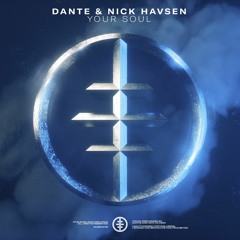 Dante & Nick Havsen - Your Soul