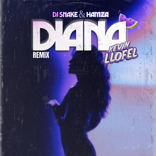 Dj Snake, Hamza - Diana (Kevin LLOFEL Remix)