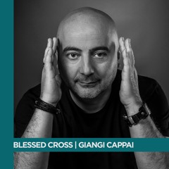 Blessed Cross Series | Giangi Cappai