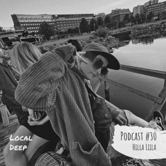 Local Deep Podcast #30 - Hilla Liila