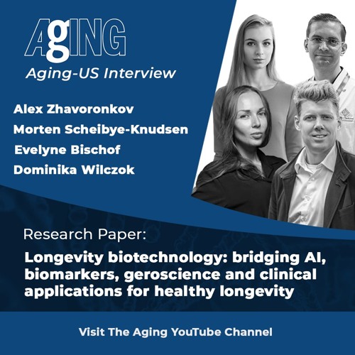 Behind the Study: Longevity Biotechnology - AI, Biomarkers & Geroscience for Healthy Aging