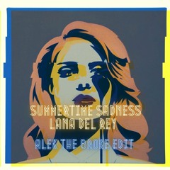 Lana Del Rey - Summertime Sadness (Alek The Broke Edit) - Tech House