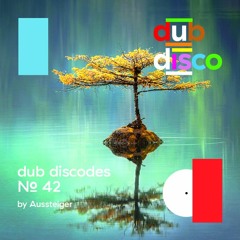 Dub Discodes #42: Aussteiger - Medicine Music